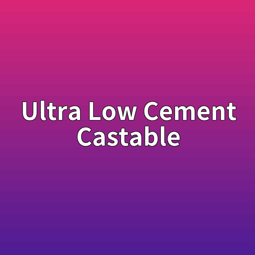 ultra low cement castable 1792153219